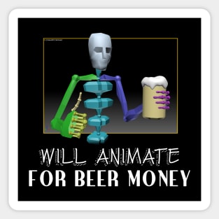 Will Animate for Beer Money Sticker